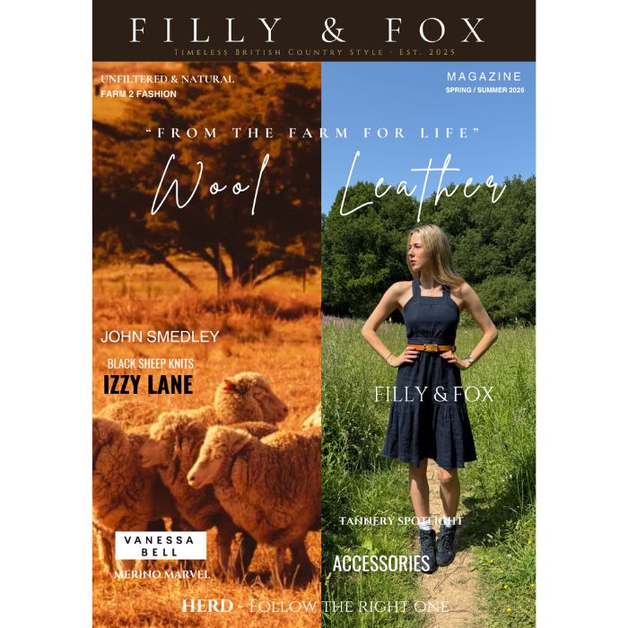 Filly & Fox Magazine - Edit 1  - A closer look at the British Leather & Wool industry - FILLY & FOX